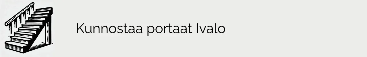 Kunnostaa portaat Ivalo